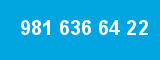 981 636 64 22